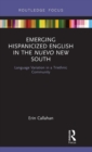 Image for Emerging Hispanicized English in the Nuevo New South