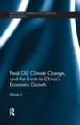 Image for Peak Oil, Climate Change, and the Limits to China&#39;s Economic Growth