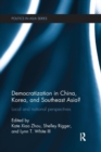 Image for Democratization in China, Korea and Southeast Asia?  : local and national perspectives