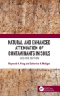 Image for Natural and Enhanced Attenuation of Contaminants in Soils, Second Edition