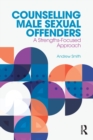 Image for Counselling male sexual offenders  : a strengths-focused approach