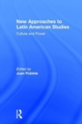 Image for New approaches to Latin American studies  : culture and power