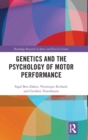 Image for Genetics and the psychology of motor performance