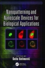 Image for Nanopatterning and Nanoscale Devices for Biological Applications