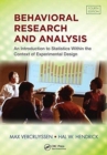 Image for Behavioral research and analysis  : an introduction to statistics within the context of experimental design
