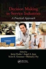 Image for Decision Making in Service Industries : A Practical Approach