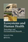 Image for Ecosystems and human health  : toxicology and environmental hazards