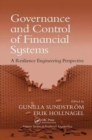 Image for Governance and Control of Financial Systems : A Resilience Engineering Perspective