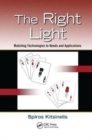 Image for The Right Light : Matching Technologies to Needs and Applications