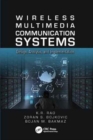 Image for Wireless Multimedia Communication Systems : Design, Analysis, and Implementation