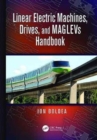 Image for Linear Electric Machines, Drives, and MAGLEVs Handbook
