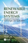 Image for Renewable Energy Systems : Advanced Conversion Technologies and Applications