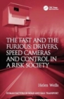 Image for The Fast and The Furious: Drivers, Speed Cameras and Control in a Risk Society