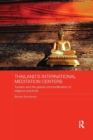 Image for Thailand&#39;s International Meditation Centers