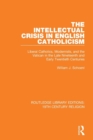 Image for The Intellectual Crisis in English Catholicism
