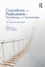 Image for Conundrums and Predicaments in Psychotherapy and Psychoanalysis