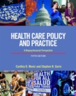 Image for Health care policy and practice  : a biopsychosocial perspective