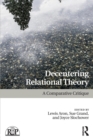 Image for Decentering relational theory  : a comparative critique