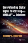 Image for Understanding digital signal processing with MATLAB and solutions