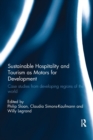 Image for Sustainable hospitality and tourism as motors for development  : case studies from developing regions of the world