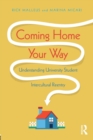 Image for Coming home your way  : understanding university student intercultural reentry