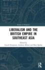 Image for Liberalism and the British Empire in Southeast Asia
