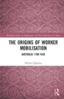 Image for The Origins of Worker Mobilisation