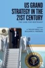 Image for US grand strategy in the 21st century  : the case for restraint