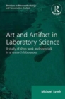 Image for Art and artifact in laboratory science  : a study of shop work and shop talk in a research laboratory