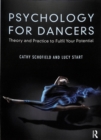 Image for Psychology for dancers  : theory and practice to fulfil your potential