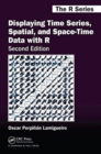 Image for Displaying Time Series, Spatial, and Space-Time Data with R