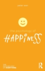 The psychology of happiness - Warr, Peter (University of Sheffield, UK The University of Sheffield, 