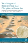 Image for Teaching and Researching ELLs’ Disciplinary Literacies