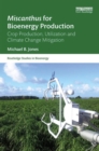 Image for Miscanthus for bioenergy production  : crop production, utilization and climate change mitigation