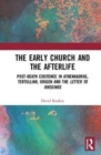 Image for The Early Church and the Afterlife
