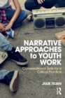 Image for Narrative approaches to youth work  : conversational skills for a critical practice
