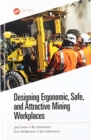 Image for Designing ergonomic, safe, and attractive mining workplaces