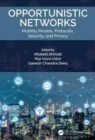 Image for Opportunistic networks  : mobility models, protocols, security, and privacy