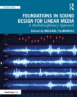 Image for Foundations in sound design for linear media  : a multidisciplinary approach