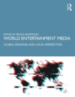 Image for World entertainment media  : global, regional and local perspectives