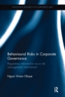 Image for Behavioural risks in corporate governance  : regulatory intervention as a risk management mechanism