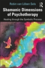 Image for Shamanic Dimensions of Psychotherapy