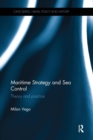 Image for Maritime strategy and sea control  : theory and practice