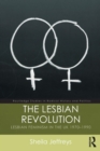 Image for The lesbian revolution  : lesbian feminism in the UK, 1970-1990