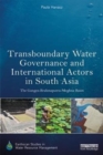 Image for Transboundary Water Governance and International Actors in South Asia