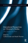Image for International perspectives on Chicana/o studies  : &quot;this world is my place&quot;