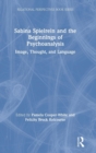 Image for Sabina Spielrein and the Beginnings of Psychoanalysis