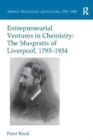 Image for Entrepreneurial Ventures in Chemistry : The Muspratts of Liverpool, 1793-1934