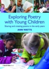 Image for Exploring Poetry with Young Children