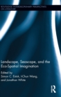 Image for Landscape, Seascape, and the Eco-Spatial Imagination